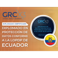 Diplomado en Protección de Datos Conforme a la LOPDP de Ecuador
